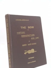 The bow, its history, manufacture & use (The Strad library)
