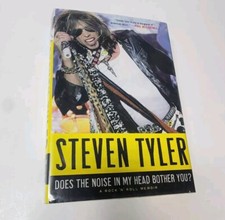 Steven Tyler: Does The Noise In My Head Bother You? (First Edition)