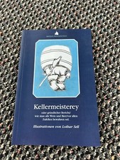 Kellermeisterey : gruntlicher bericht, wie man alle wein, teutscher und waelsche