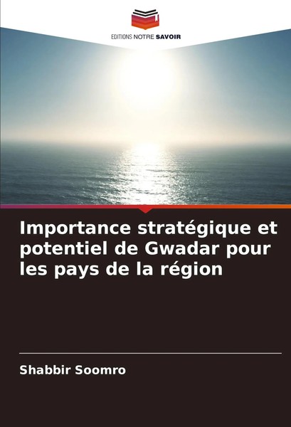 Shabbir Soomro | Importance StratéGique Et Potentiel De Gwadar Pour Les Pays...-image