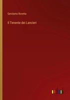 Il Tenente Dei Lancieri Gerolamo Rovetta Taschenbuch Kartoniert / Broschiert