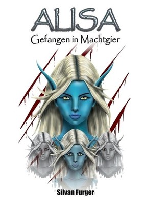 Alisa Gefangen in Machtgier by Silvan Furger Paperback Book