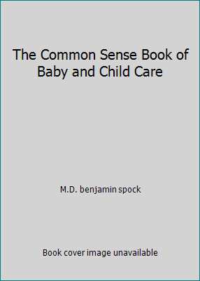 The Common Sense Book of Baby and Child Care by M.D. benjamin spock | eBay