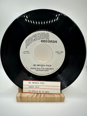 RUBEN VELA Me Importa Poco / La Huella De Tu Amor HACIENDA 384 45 VINYL 7''