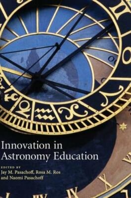 Innovation in Astronomy Education by Professor Pasachoff, Jay M: New