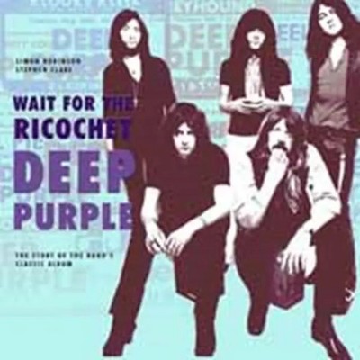 Simon Robinson (u. a.) | Deep Purple - Wait for the Ricochet | Taschenbuch