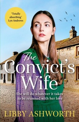 CONVICTS WIFE by ASHWORTH, LIBBY Paperback Self Help Business