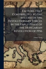 Factors That Contributed to the Success of the Revolutionary Forces in the Early