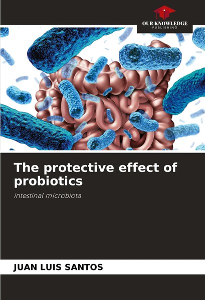 The Protective Effect Of Probiotics Intestinal Microbiota Juan Luis Santos Buch-image