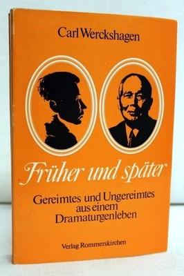 Früher oder später, Gereimtes und Ungereimtes aus einem Dramaturgenleben  129479