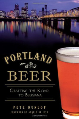 Portland Bier:: Den Weg nach Beervana herstellen (amerikanisch - Taschenbuch NEU Angelo D