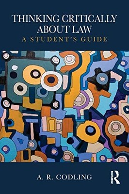 Thinking Critically About Law: A Stu..., Codling, A. R.