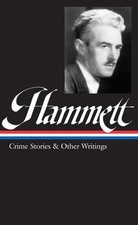 Dashiell Hammett: Crime Stories and Other Writings LOA #125 Dashi