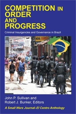 Competition in Order and Progress: Criminal Insurgencies and Governance in Brazi