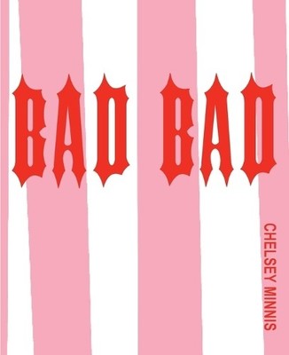 Chelsey Minnis Bad Bad (Paperback) (UK IMPORT)