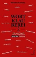 Wortklauberei 2 50 Neue Folgen Aus Der Erfolgreichen Kurier-Kolumne Kautzky Buch
