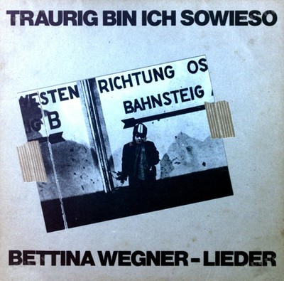 Bettina Wegner - Traurig Bin Ich Sowieso LP (VG) ..*