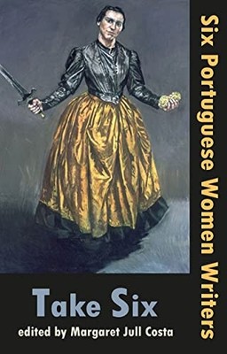 T Take Six (Six Portuguese Women Writers) - Paperback / softback NEW Andresen, S