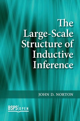 Large-Scale Structure of Inductive Inference | John D Norton | Taschenbuch