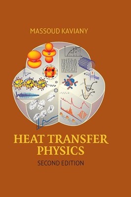 Heat Transfer Physics by Massoud Kaviany