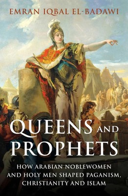 Emran Iqbal El-Badawi | Queens and Prophets | Buch | Englisch (2022) | Gebunden