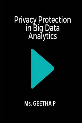 Ms. GEETHA P. | Privacy Protection in Big Data Analytics | Taschenbuch (2023)