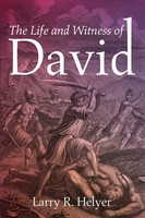 Larry R. Helyer | The Life And Witness Of David | Taschenbuch | Englisch (2020)