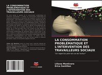 Liliana Montivero (U. A.) | LA Consommation ProblÉMatique ET L'intervention...