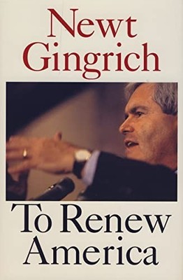To Renew America, Gingrich, Newt