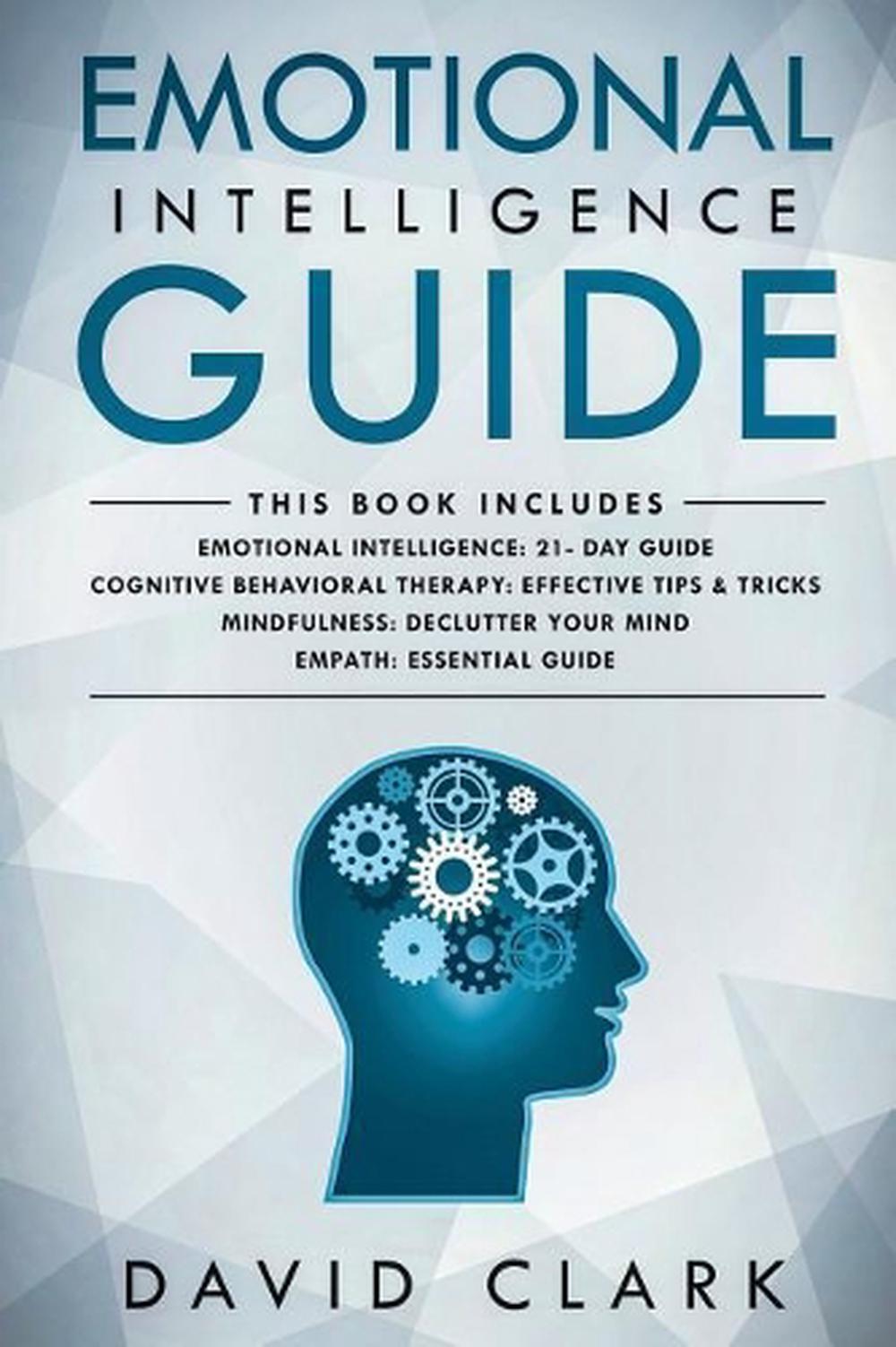 Emotional Intelligence Guide: 4 Manuscripts - Emotional Intelligence: 21- Day Gu