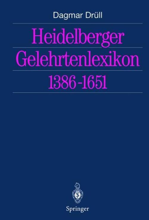 Thumbnail - Dagmar Drüll | Heidelberger Gelehrtenlexikon 1386¿1651 | Buch |