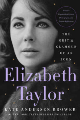 Elizabeth Taylor: The Grit  Glamour of an Icon - Hardcover - VERY GOOD