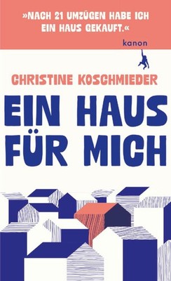 Ein Haus für mich Christine Koschmieder