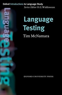 Language Testing (Oxford Introduction..., McNamara, Tim