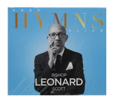 Bishop Leonard Scott Keep Hymns Alive NEW CD Christian Gospel Music