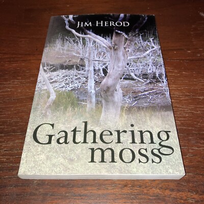 Gathering Moss by Jim Herod (2008, Trade Paperback) - Signed - Good Shape