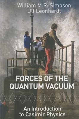 Forces of the Quantum Vacuum by Simpson William M R: New