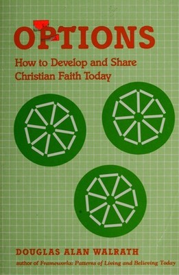 Options : How to Develop and Share Christian Faith Today Douglas