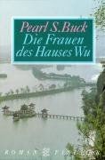 Die Frauen des Hauses Wu: Roman von Buck, Pearl S. | Buch | Zustand akzeptabel