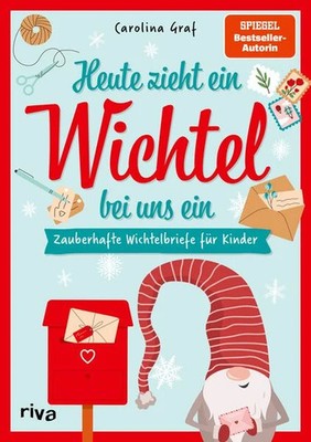 Heute zieht ein Wichtel bei uns ein Zauberhafte Wichtelbriefe für Kinder. Für...