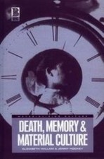 Death, Memory and Material Culture by Hallam, Elizabeth; Hockey, Jenny