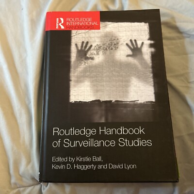 Routledge Handbook of Surveillance Studies (Routledge International Handbooks...