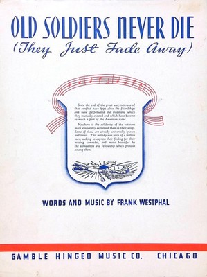 Old Soldiers Never Die They Just Fade Away Sheet Music Frank Westphal 1939