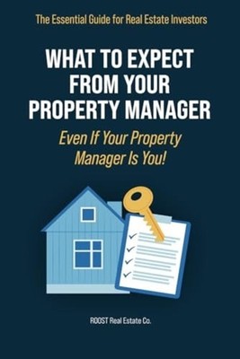 What to Expect from Your Property Manager (Even If Your - paperback NEW CHRIS. M