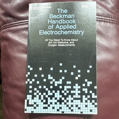 Beckman Instruments The Beckman Handbook of Applied Electrochemistry 1st PB 1980