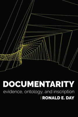 Documentarity: Evidence, Ontology, and Inscription (History and Foundations of,