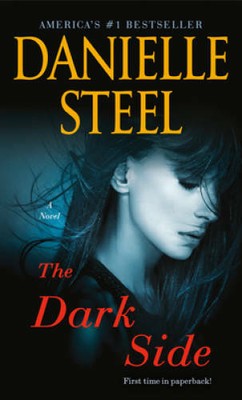 The Dark Side: A Novel - Mass Market Paperback By Steel, Danielle - ACCEPTABLE
