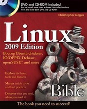 Linux Bible 2009 Edition: Boot up Ubuntu, Fedora, KNOPPIX, Debian, openSUSE,...