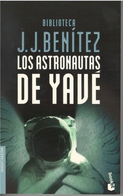 LOS ASTRONAUTAS DE YAVÉ  (Spanish Edition)