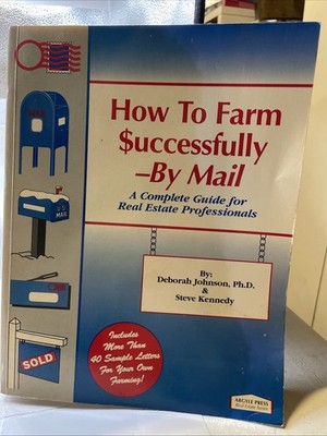 HOW TO FARM SUCCESSFULLY--BY MAIL By Deborah Johnson & Steve Kennedy
